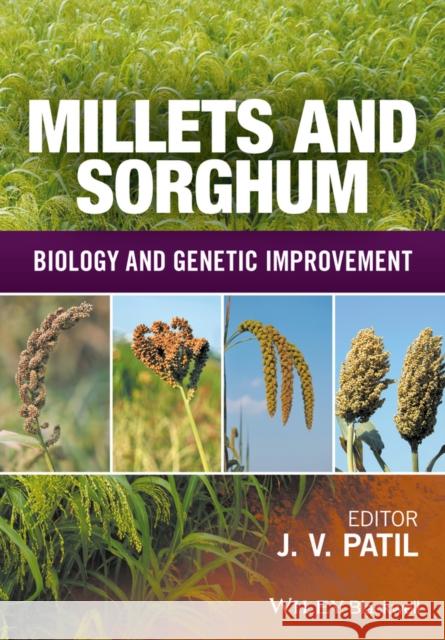 Millets and Sorghum: Biology and Genetic Improvement Sahayaraj, K.; Selvaraj, P. 9781119123057 John Wiley & Sons - książka