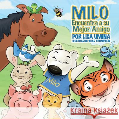 Milo Encuentra a Su Mejor Amigo Lisa Umina Chad Thompson 9781612440255 Halo Publishing International - książka