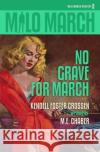 Milo March #2: No Grave for March M. E. Chaber Kendell Foster Crossen 9781618274960 Steeger Books