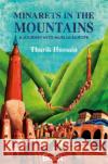 Minarets in the Mountains: A Journey into Muslim Europe Tharik Hussain 9781784778286 Bradt Travel Guides