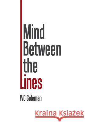 Mind Between the Lines Coleman 9781543472776 Xlibris - książka