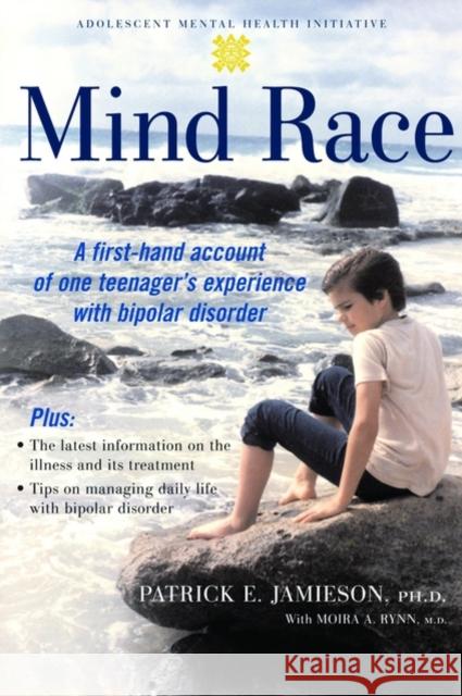 Mind Race: A Firsthand Account of One Teenager's Experience with Bipolar Disorder Jamieson, Patrick E. 9780195309058 Oxford University Press - książka