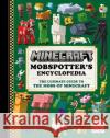 Minecraft Mobs Guide Mojang Ab                                The Official Minecraft Team 9780593599648 Random House Worlds