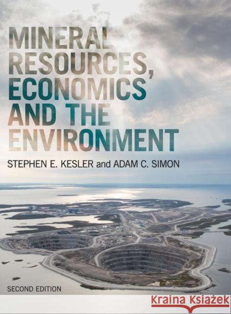 Mineral Resources, Economics and the Environment Stephen Kesler 9781107074910 CAMBRIDGE UNIVERSITY PRESS - książka