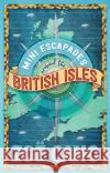 Mini Escapades around the British Isles Cano, Zoë 9781890623784 Lost Classics Book Co.
