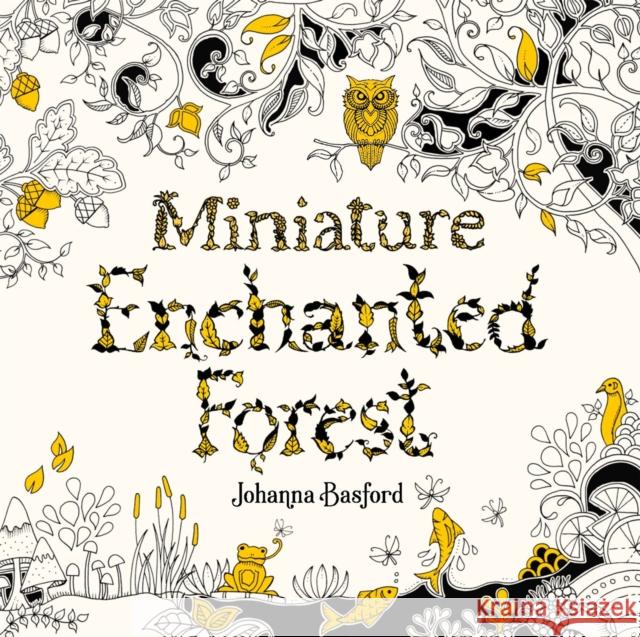 Miniature Enchanted Forest Johanna Basford 9781786279125 Orion Publishing Co - książka