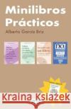 Minilibros Prácticos Garcia Briz, Alberto 9781099353772 Independently Published