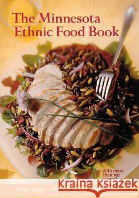 Minnesota Ethnic Food Book Anne R. Kaplan, etc. 9780873511988 Minnesota Historical Society Press,U.S. - książka