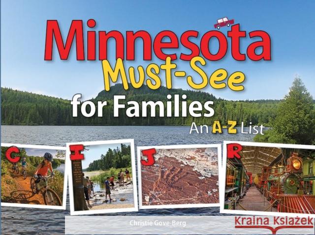 Minnesota Must-See for Families: An A to Z List Christie Gove Berg                       Christie Gove-Berg 9781591935254 Adventure Publications(MN) - książka
