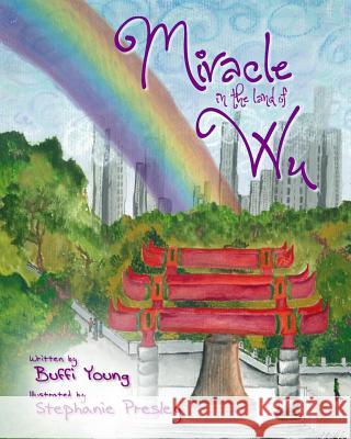 Miracle in the Land of Wu Buffi a. Young Stephanie Presley 9781478196655 Createspace - książka