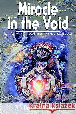 Miracle in the Void B. O'Leary 9781893157194 Bridger House Publishers - książka