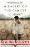 Miracles on the Cancer Journey Debra Young Waller 9781733808637 Polston House Publishing
