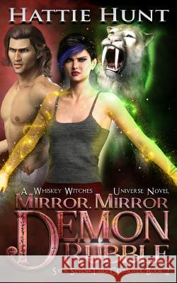 Mirror, Mirror Demon Rubble Hattie Hunt 9781947790292 Whistling Book Press - książka