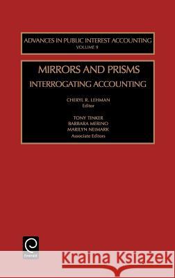 Mirrors and Prisms: Interrogating Accounting Lehman, Cheryl R. 9780762309580 JAI Press - książka