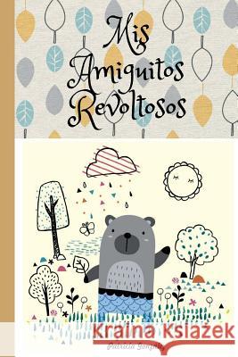 Mis Amiguitos Revoltosos 2a Edición Campus Academy, It 9781978497658 Createspace Independent Publishing Platform - książka