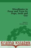 Miscellanies in Prose and Verse by Pope, Swift and Gay Vol 4 Alexander Pettit William Rees-Mogg  9781138755291 Routledge