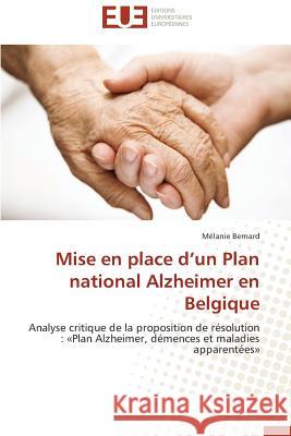 Mise En Place d'Un Plan National Alzheimer En Belgique Bernard Melanie 9783841740380 Editions Universitaires Europeennes - książka