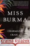 Miss Burma Charmaine Craig 9781611855074 Grove Press / Atlantic Monthly Press