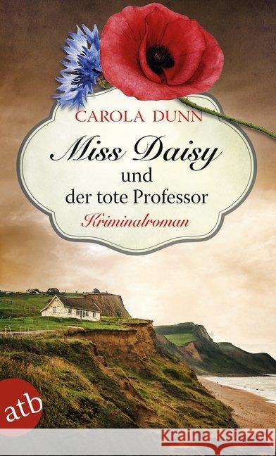 Miss Daisy und der tote Professor : Kriminalroman Dunn, Carola 9783746636153 Aufbau TB - książka