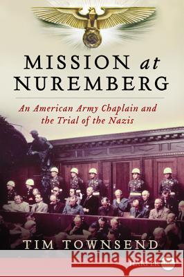 Mission at Nuremberg LP Townsend, Tim 9780062298614 Harperluxe - książka