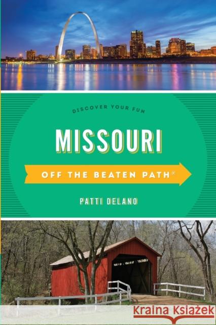 Missouri Off the Beaten Path(r): Discover Your Fun Patti DeLano 9781493031160 Globe Pequot Press - książka