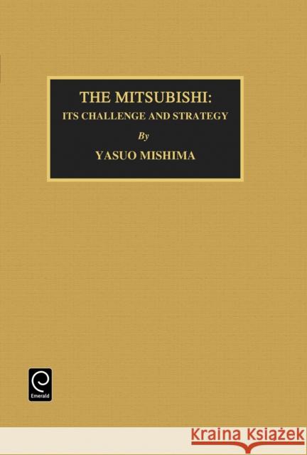 Mitsubishi: Its Challenge and Strategy Yasua Mishima 9781559380317 Emerald Publishing Limited - książka