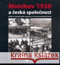 Mnichov 1938 a česká společnost kol. 9788087211069 Ústav pro studium totalitních režimů - książka