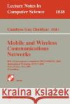 Mobile and Wireless Communication Networks: Ifip-Tc6/European Commission Networking 2000 International Workshop, Mwcn 2000 Paris, France, May 16-17, 2 Omidyar, Cambyse G. 9783540675433 Springer