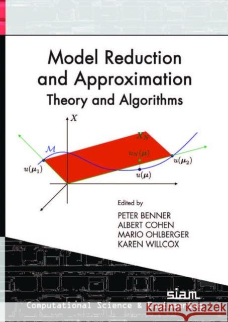 Model Reduction and Approximation: Theory and Algorithms Peter Benner Albert Cohen Mario Ohlberger 9781611974812 Society for Industrial & Applied Mathematics, - książka