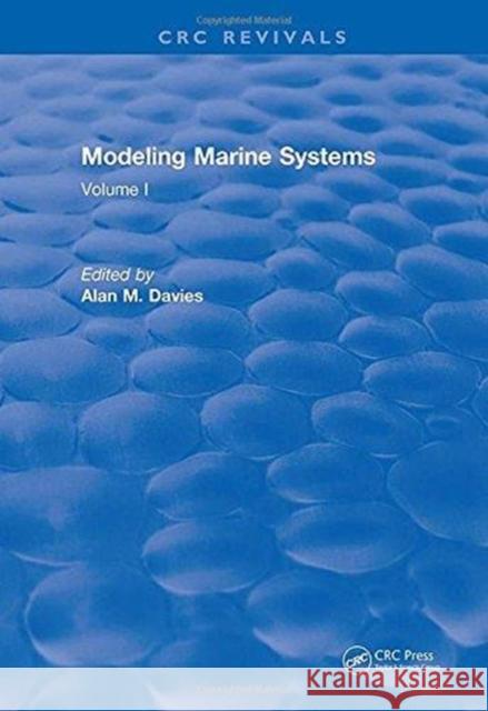 Modeling Marine Systems: Volume I A. M. Davies   9781315895598 CRC Press - książka