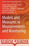 Models and Measures in Measurements and Monitoring Vitaliy P. Babak Serhii V. Babak Volodymyr S. Eremenko 9783030707828 Springer