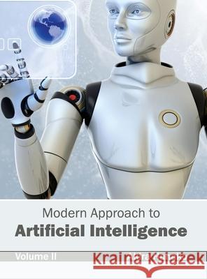 Modern Approach to Artificial Intelligence: Volume II Akira Hanako 9781632403582 Clanrye International - książka