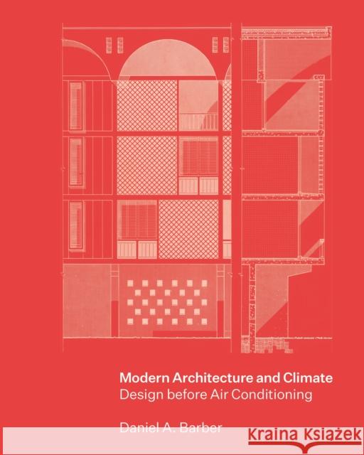 Modern Architecture and Climate: Design Before Air Conditioning Barber, Daniel A. 9780691248653 Princeton University Press - książka