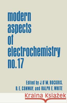 Modern Aspects of Electrochemistry: Volume 17 Conway, Brian E. 9781461292609 Springer - książka