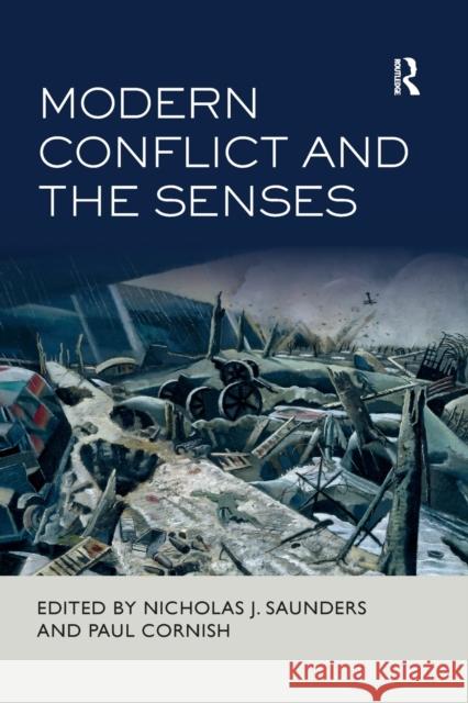 Modern Conflict and the Senses Nicholas J. Saunders Paul Cornish 9780367873233 Routledge - książka