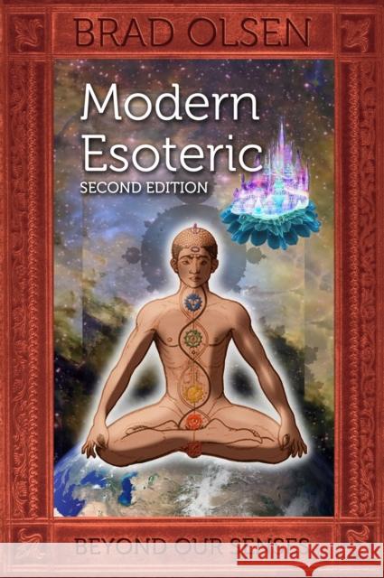 Modern Esoteric: Beyond Our Senses Brad Olsen 9781888729825 CCC Publishing - książka