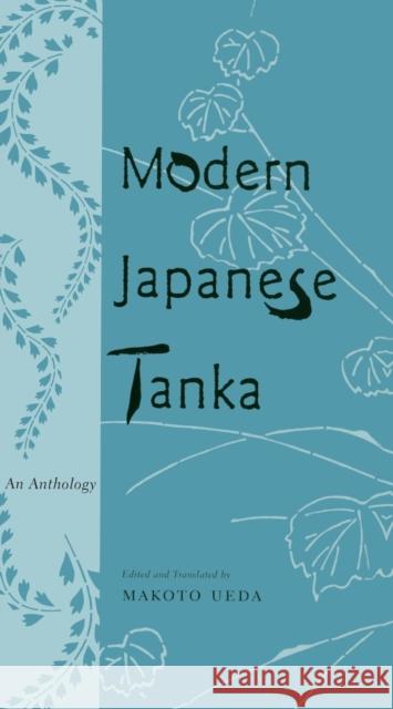 Modern Japanese Tanka: An Anthology Ueda, Makoto 9780231104333 Columbia University Press - książka