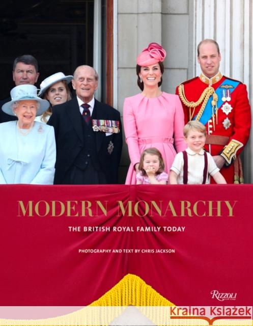 Modern Monarchy: The British Royal Family Today Jackson, Chris 9780847864287 Rizzoli International Publications - książka