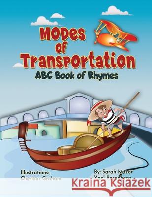 Modes of Transportation: ABC Book of Rhymes: Reading at Bedtime Brainy Benefits Sarah Mazor Yael Rosenberg Cherizar Graham 9781950170333 Mazorbooks - książka