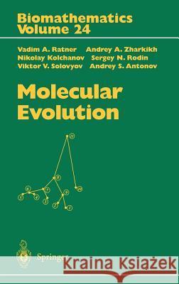 Molecular Evolution Vadim A. Ratner Andrey A. Zharkikh Nikolay Kolchanov 9783540570837 Springer - książka