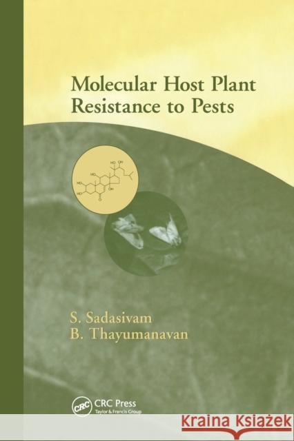 Molecular Host Plant Resistance to Pests S. Sadasivam B. Thayumanayan  9780367446710 CRC Press - książka