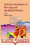 Molecular Mechanisms of Skin Aging and Age-Related Diseases  9780367783006 Taylor and Francis