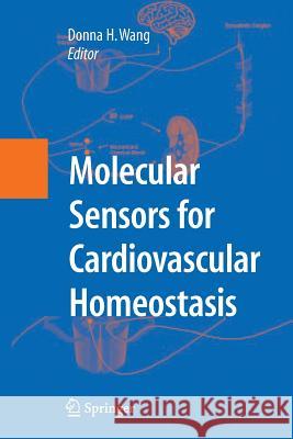 Molecular Sensors for Cardiovascular Homeostasis D H Wang   9781489991997 Springer - książka