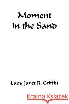 Moment in the Sand Janit R. Griffin Janet R. Griffin 9781418498962 Authorhouse - książka