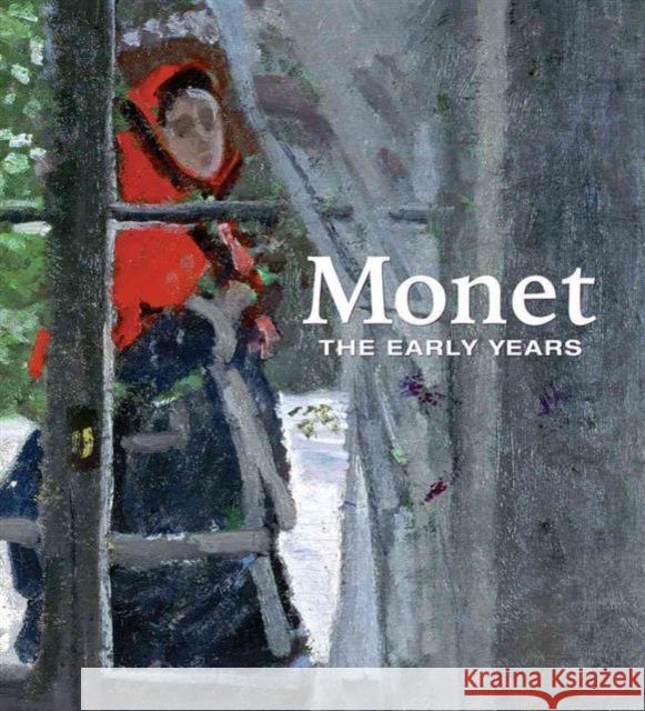 Monet: The Early Years George T. M. Shackelford Richard Shiff Richard Thomson 9780300221855 Kimbell Art Museum - książka
