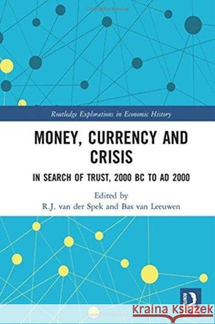 Money, Currency and Crisis: In Search of Trust, 2000 BC to Ad 2000 R. J. Va Bas Va 9781138628359 Routledge - książka