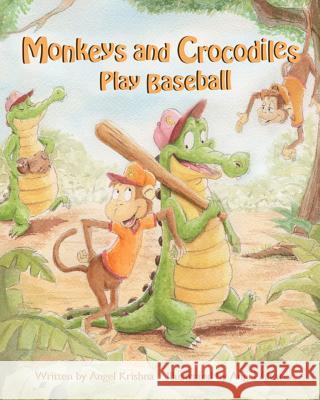 Monkeys and Crocodiles Play Baseball Angel Krishna Angel Alvarez 9780997351873 Bublish, Inc. - książka