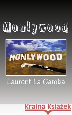 Monlywood Laurent L 9781508994442 Createspace Independent Publishing Platform - książka