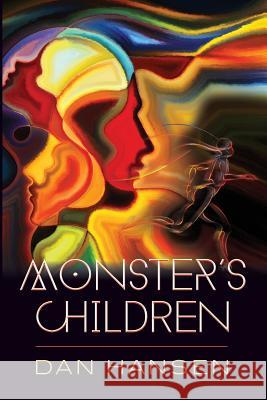 Monster's Children Daniel Hansen 9781545089576 Createspace Independent Publishing Platform - książka