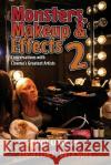 Monsters, Makeup & Effects 2: Conversations with Cinema\'s Greatest Artists Heather Wixson 9781943201488 Dark Ink